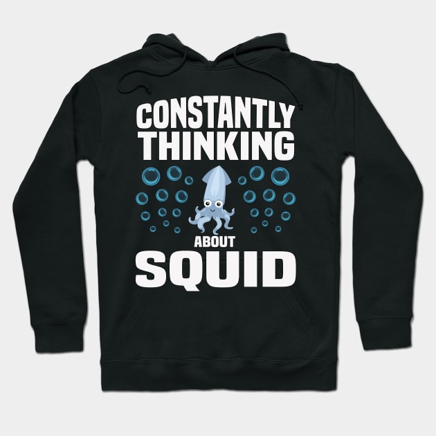 Squid Thinking Funny & humor Squids Cute & Cool Art Design Lovers Hoodie by zyononzy